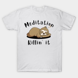 Meditation, Killin' It T-Shirt